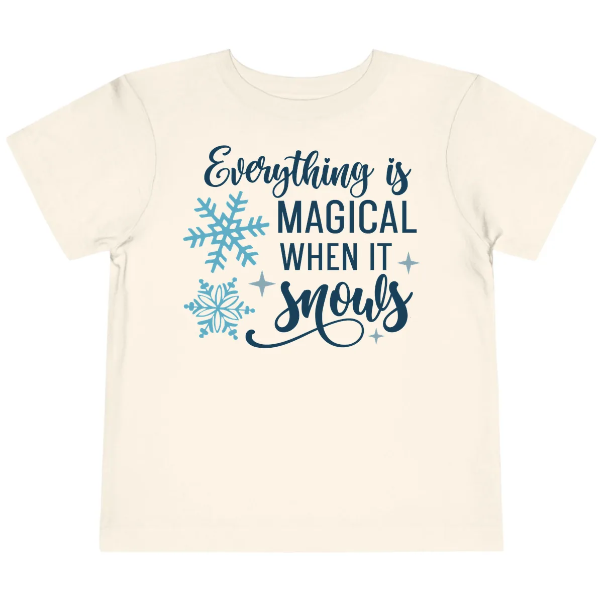 Everything Is Magical When It Snows Toddler T-Shirt in Natural