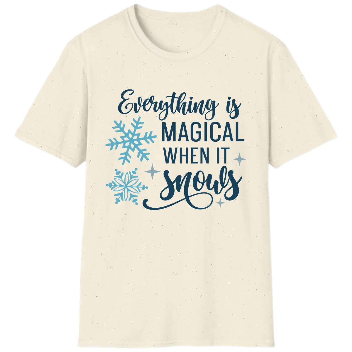 Everything Is Magical When It Snows T-Shirt in Natural