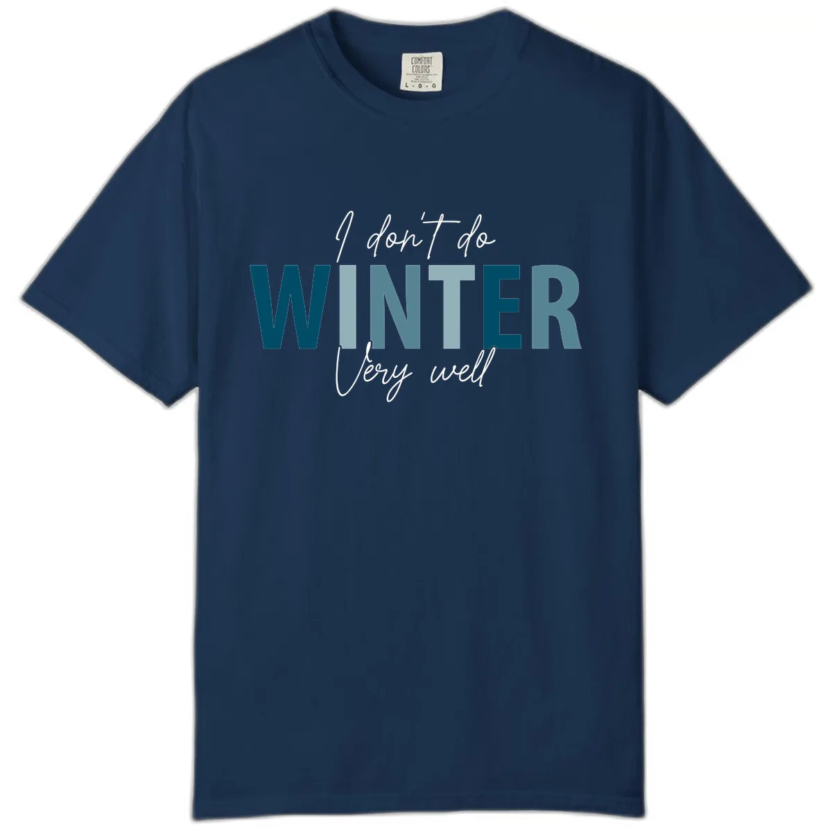 I Don't Do Winter Very Well Comfort Color in Navy