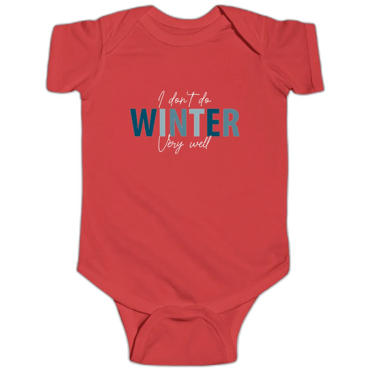 I Don't Do Winter Very Well Baby Onesie in Red