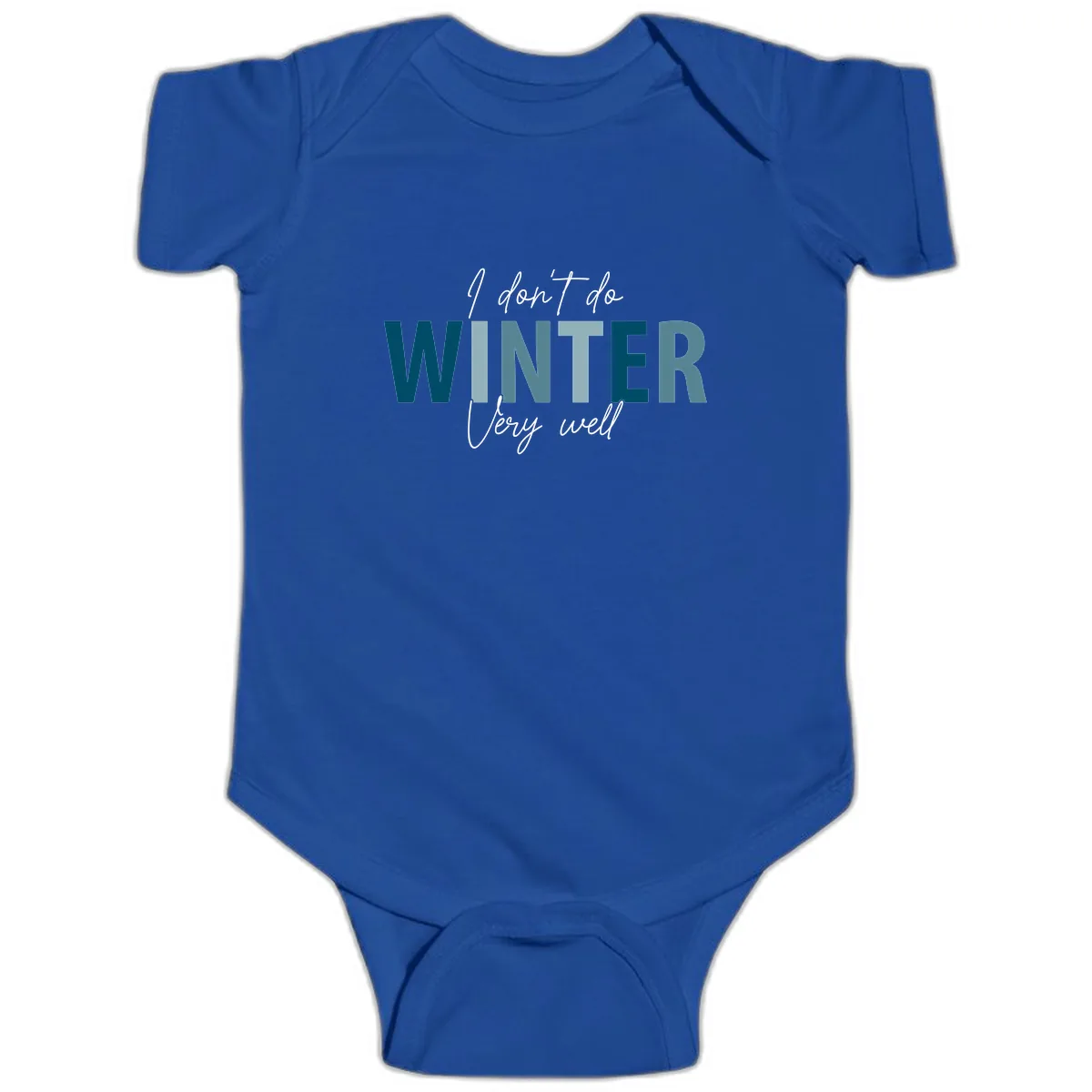I Don't Do Winter Very Well Baby Onesie in Royal