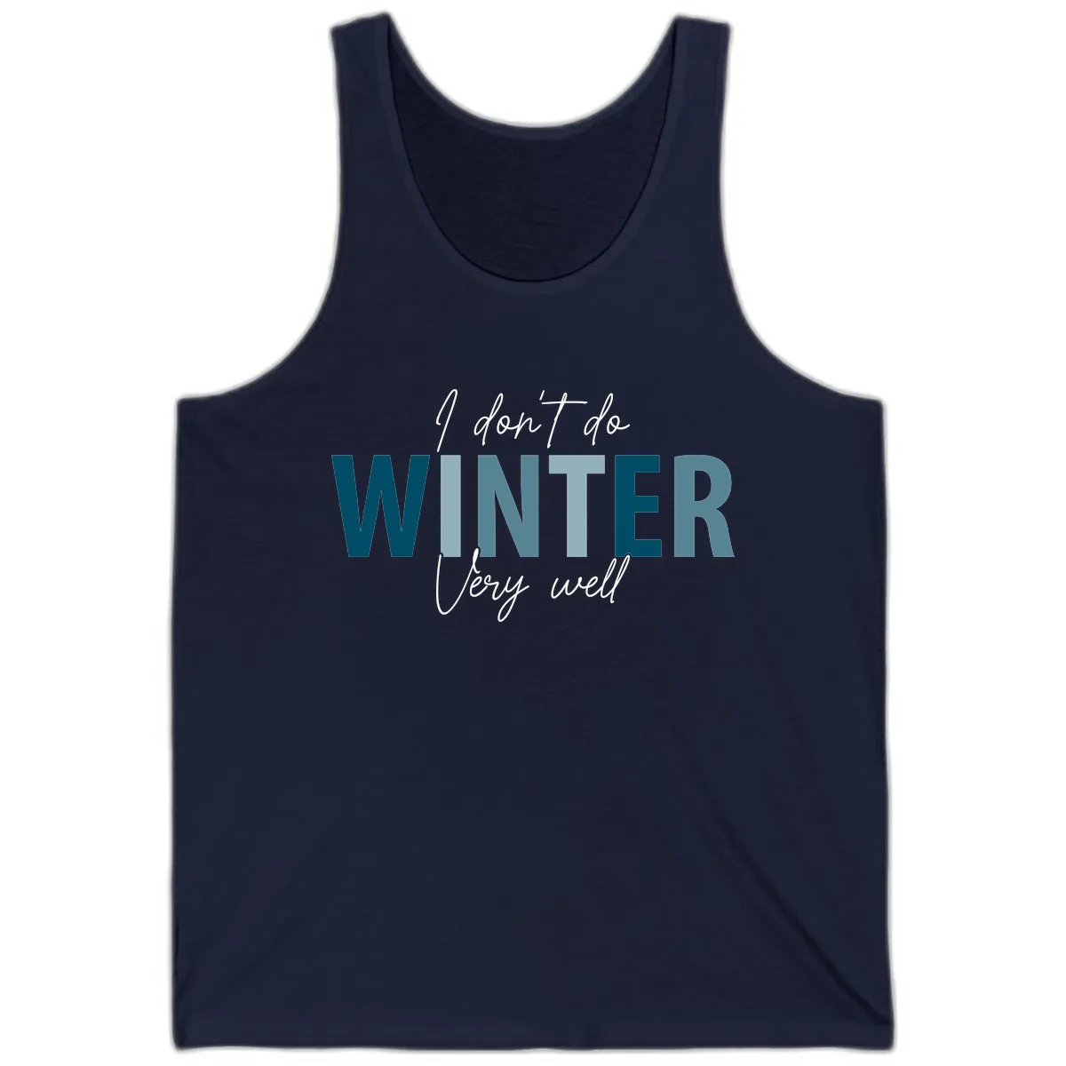 I Don't Do Winter Very Well Tank in Navy