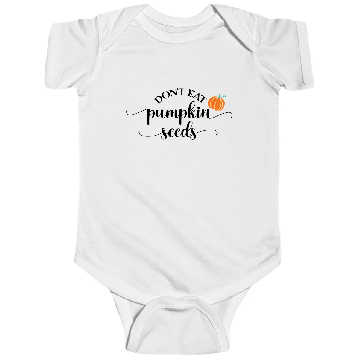 Don't Eat Pumpkin Seeds Fall Saying Baby Onesie in White