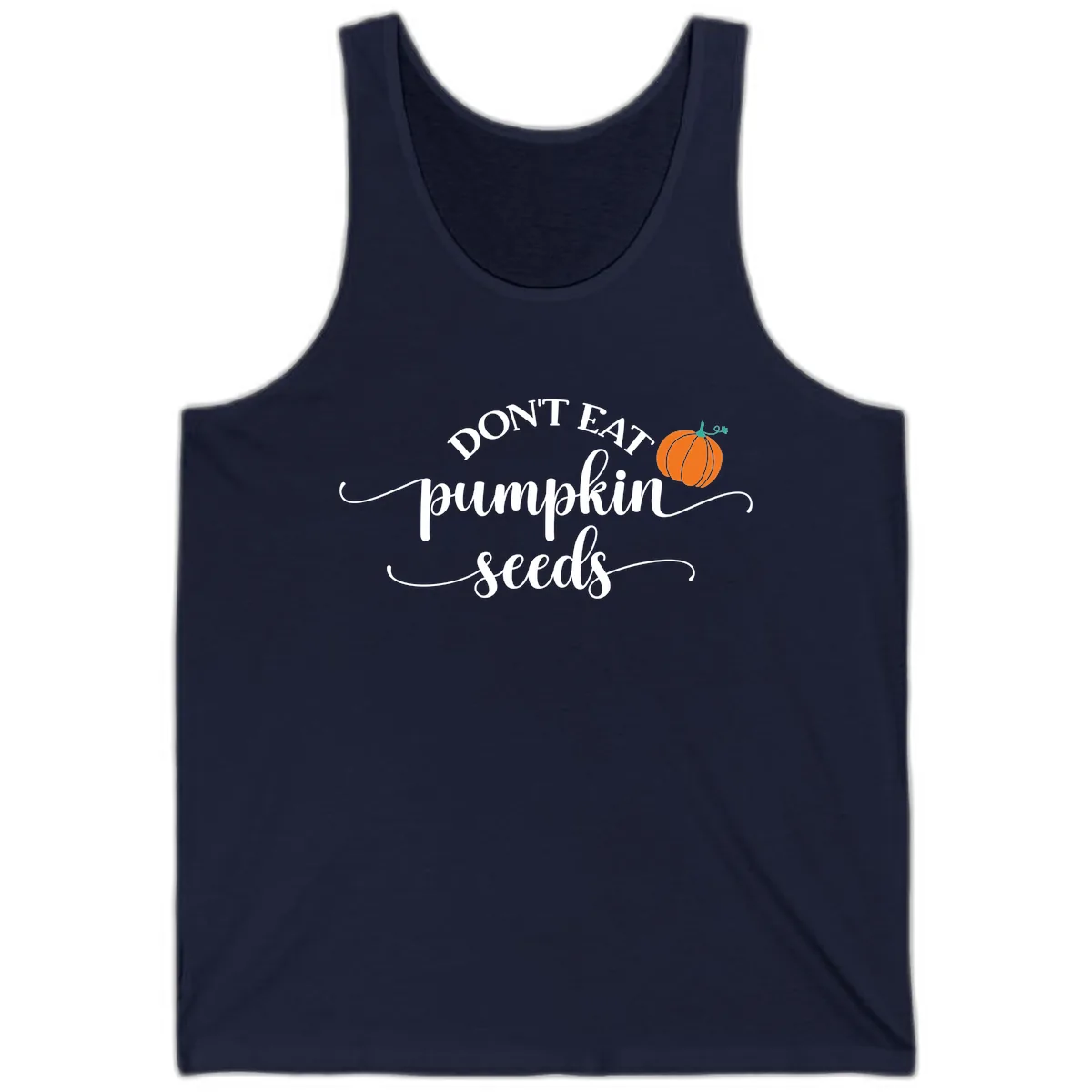 Don't Eat Pumpkin Seeds Fall Saying Tank in Navy