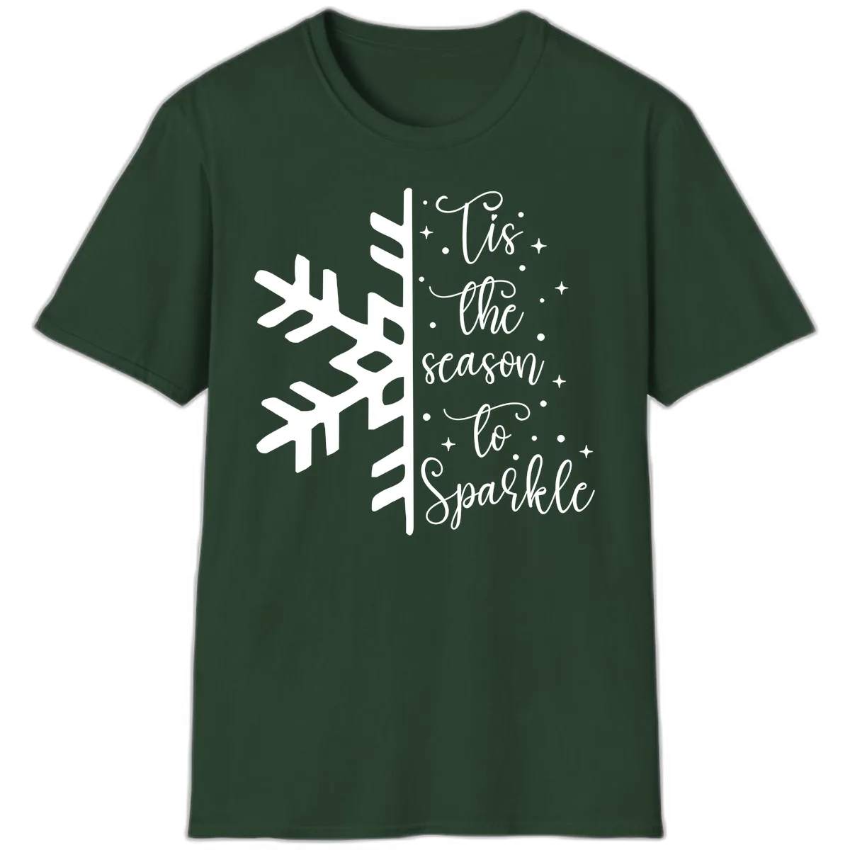 Tis The Season To Sparkle Snowflake T-Shirt in Forest Green