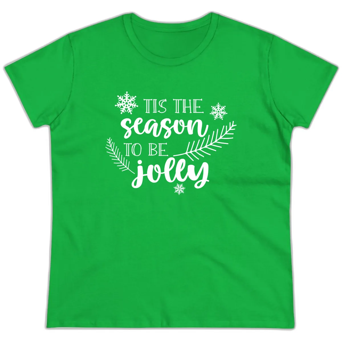 Tis The Season To Be Jolly Christmas Design Ladies Tee in Irish Green