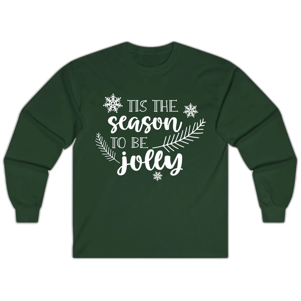 Tis The Season To Be Jolly Christmas Design Long Sleeve in Forest Green
