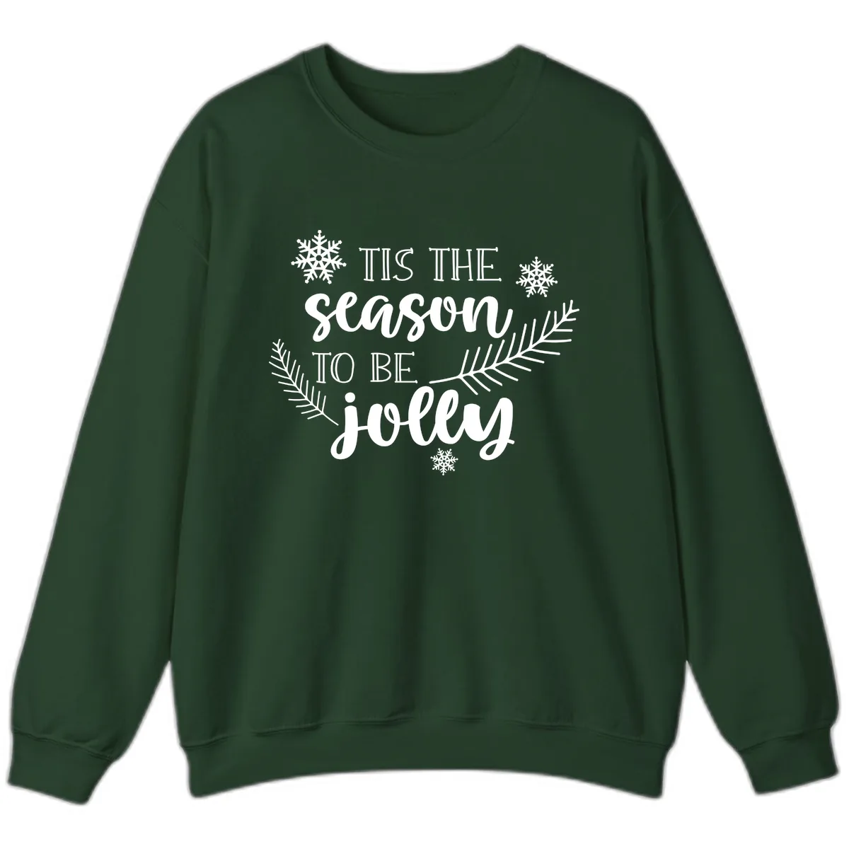 Tis The Season To Be Jolly Christmas Design Sweatshirt in Forest Green
