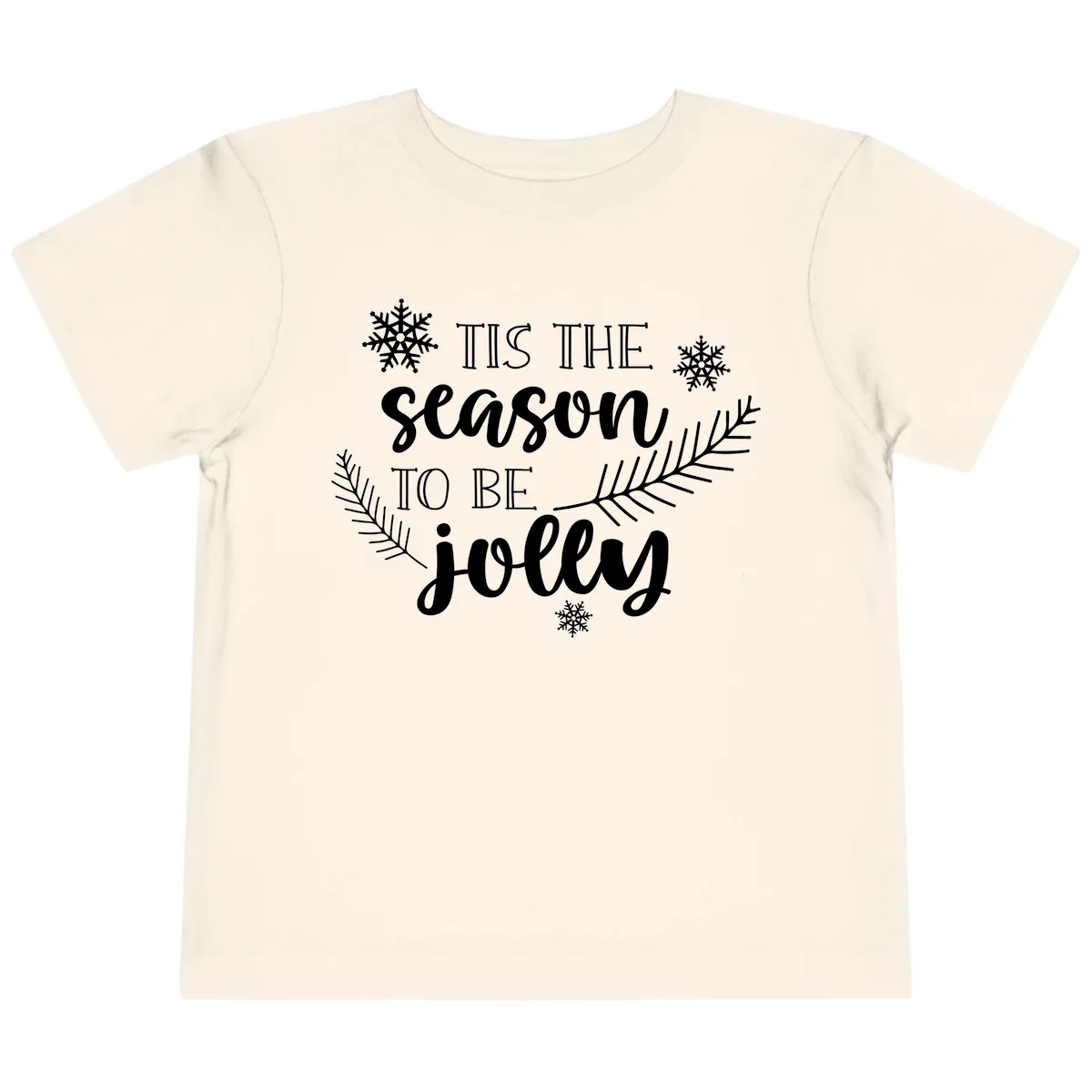 Tis The Season To Be Jolly Christmas Design Toddler T-Shirt in Natural