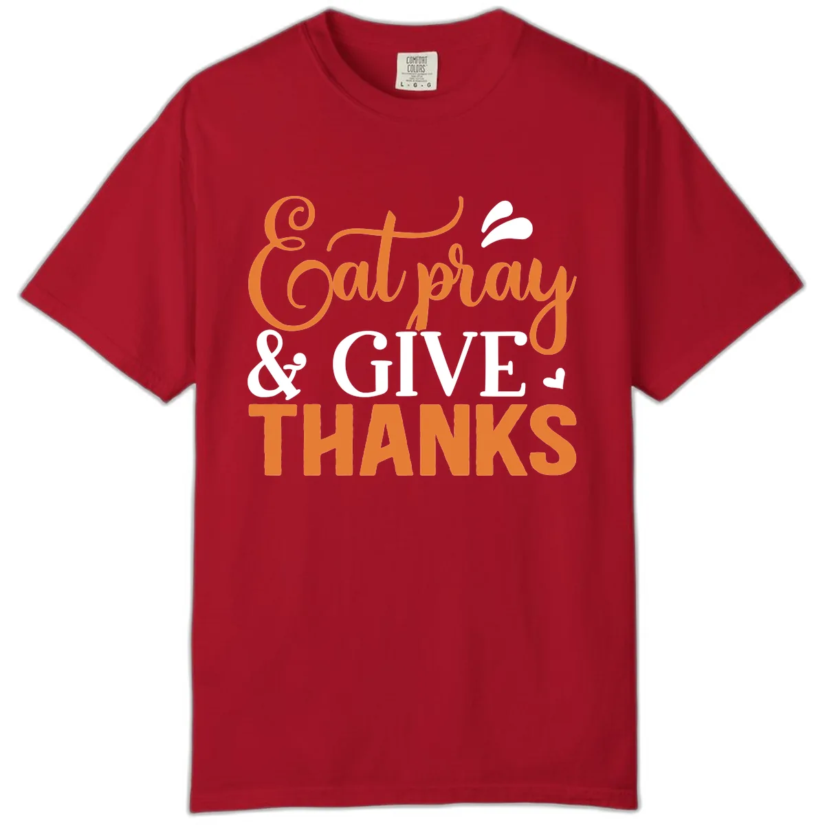 Eat Pray Give Thanks Typography Design Comfort Color in Red