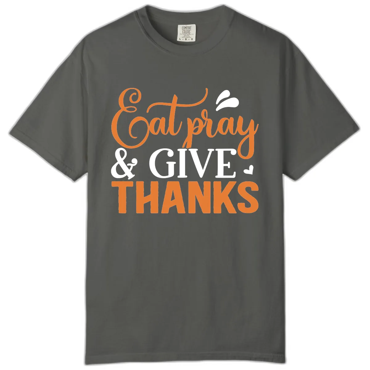 Eat Pray Give Thanks Typography Design Comfort Color in Pepper