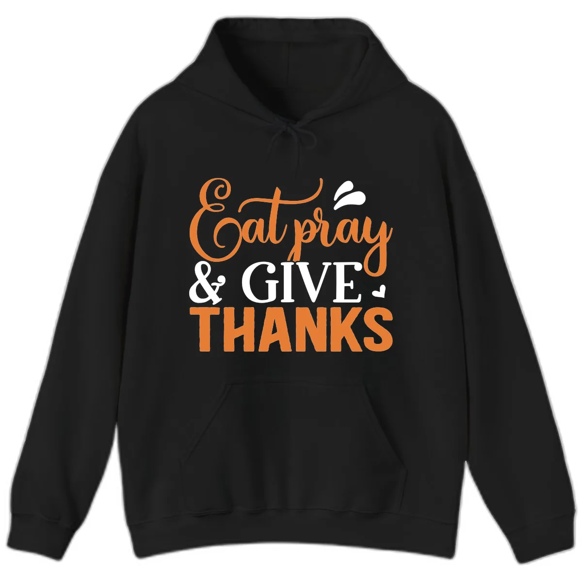 Eat Pray Give Thanks Typography Design Hoodie in Black