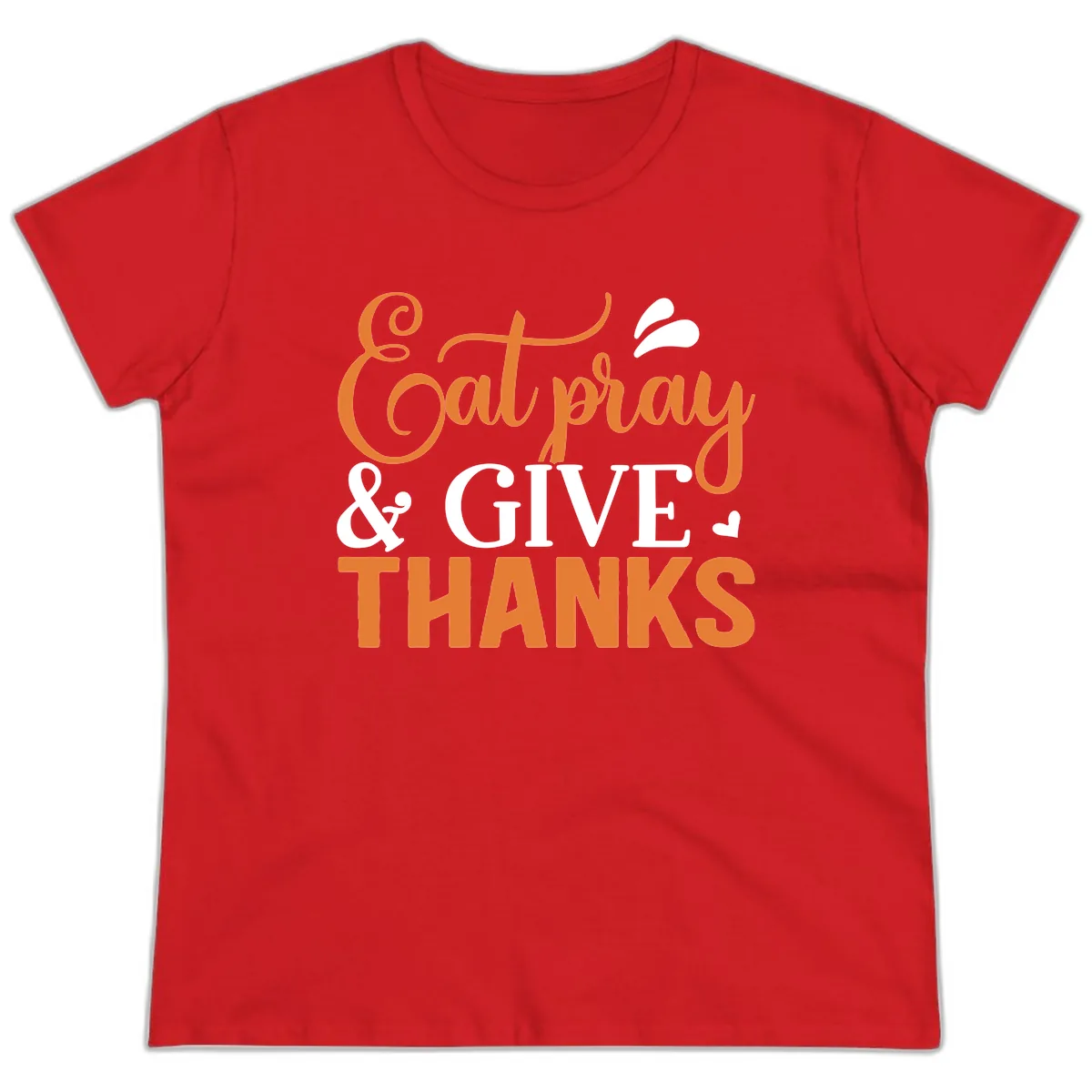Eat Pray Give Thanks Typography Design Ladies Tee in Red