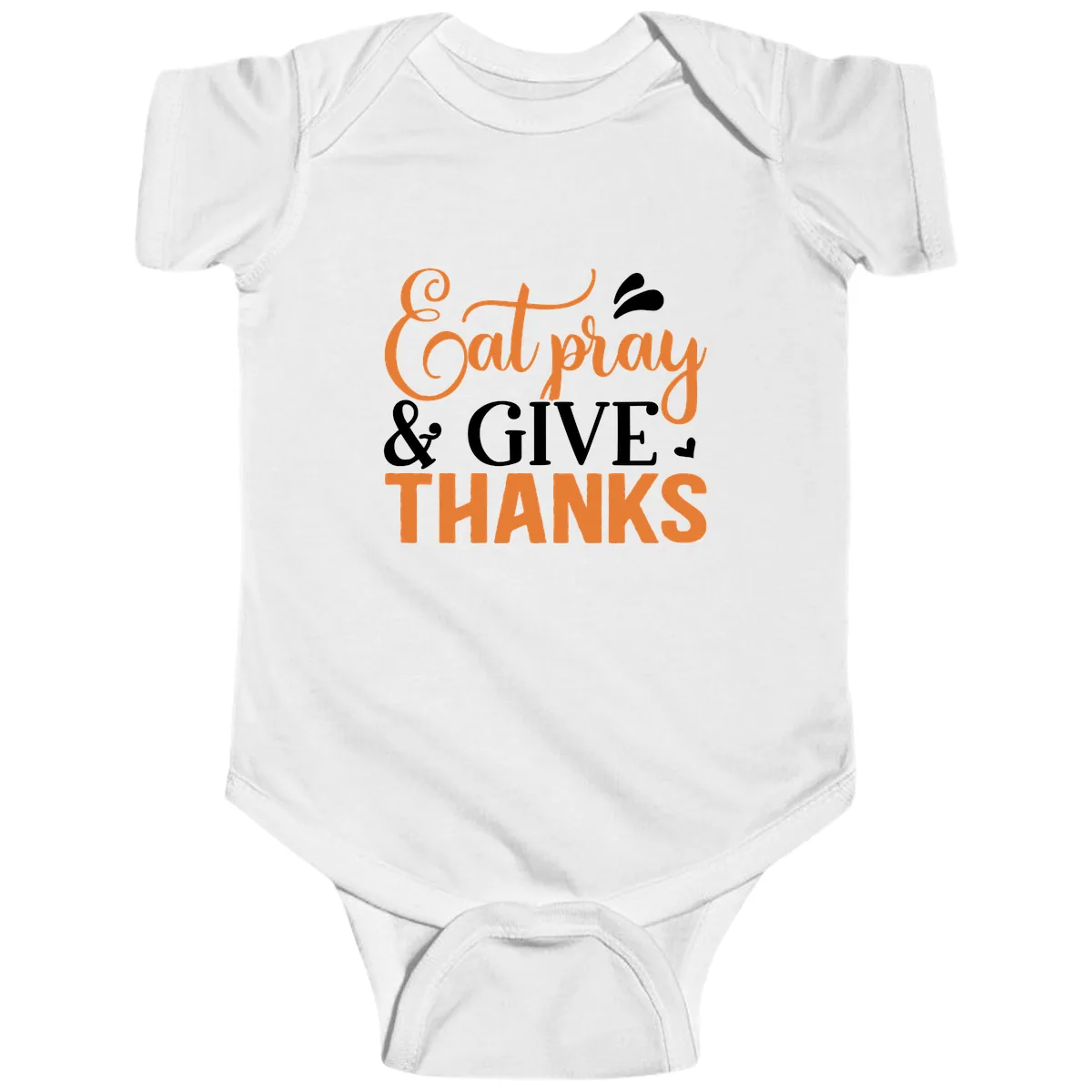 Eat Pray Give Thanks Typography Design Baby Onesie in White