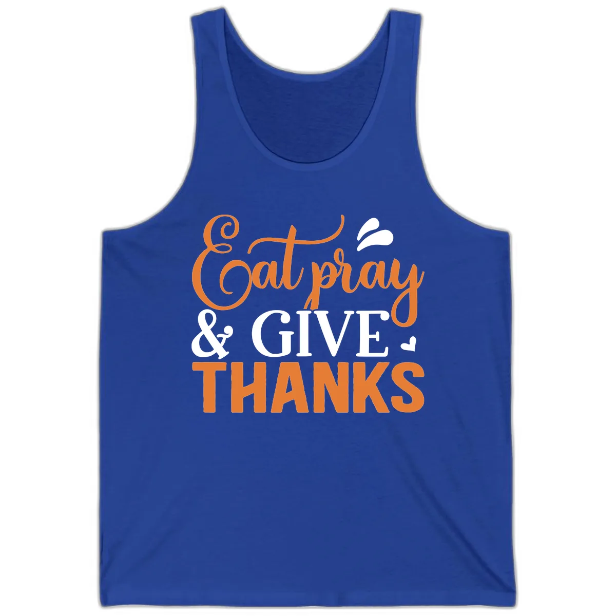 Eat Pray Give Thanks Typography Design Tank in True Royal