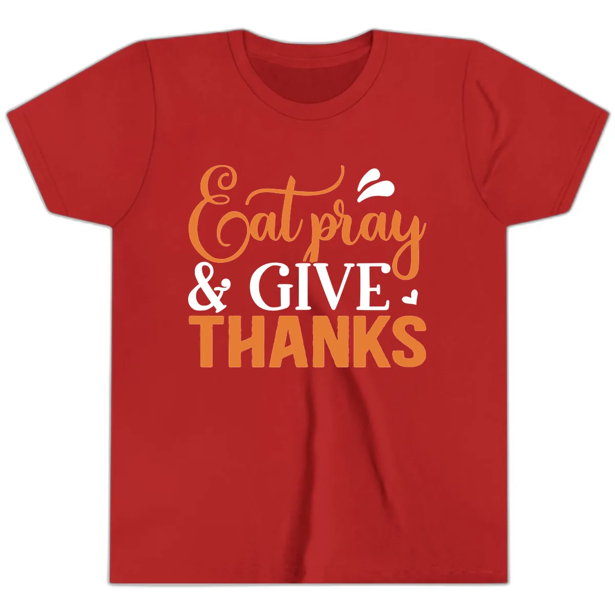 Eat Pray Give Thanks Typography Design Youth T-Shirt in Red