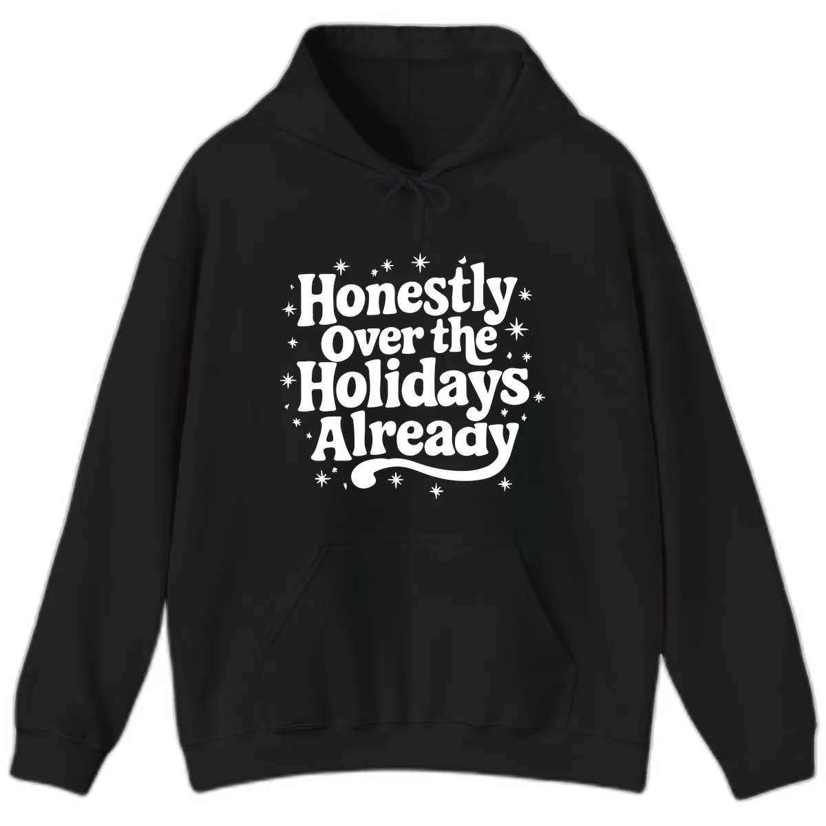 Honestly Over the Holidays Already Hoodie in Black