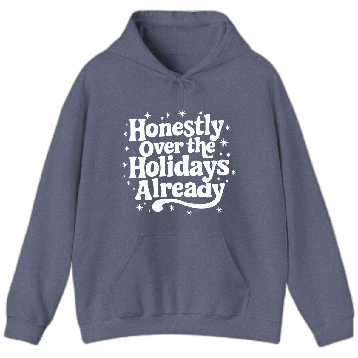 Honestly Over the Holidays Already Hoodie in Heather Navy