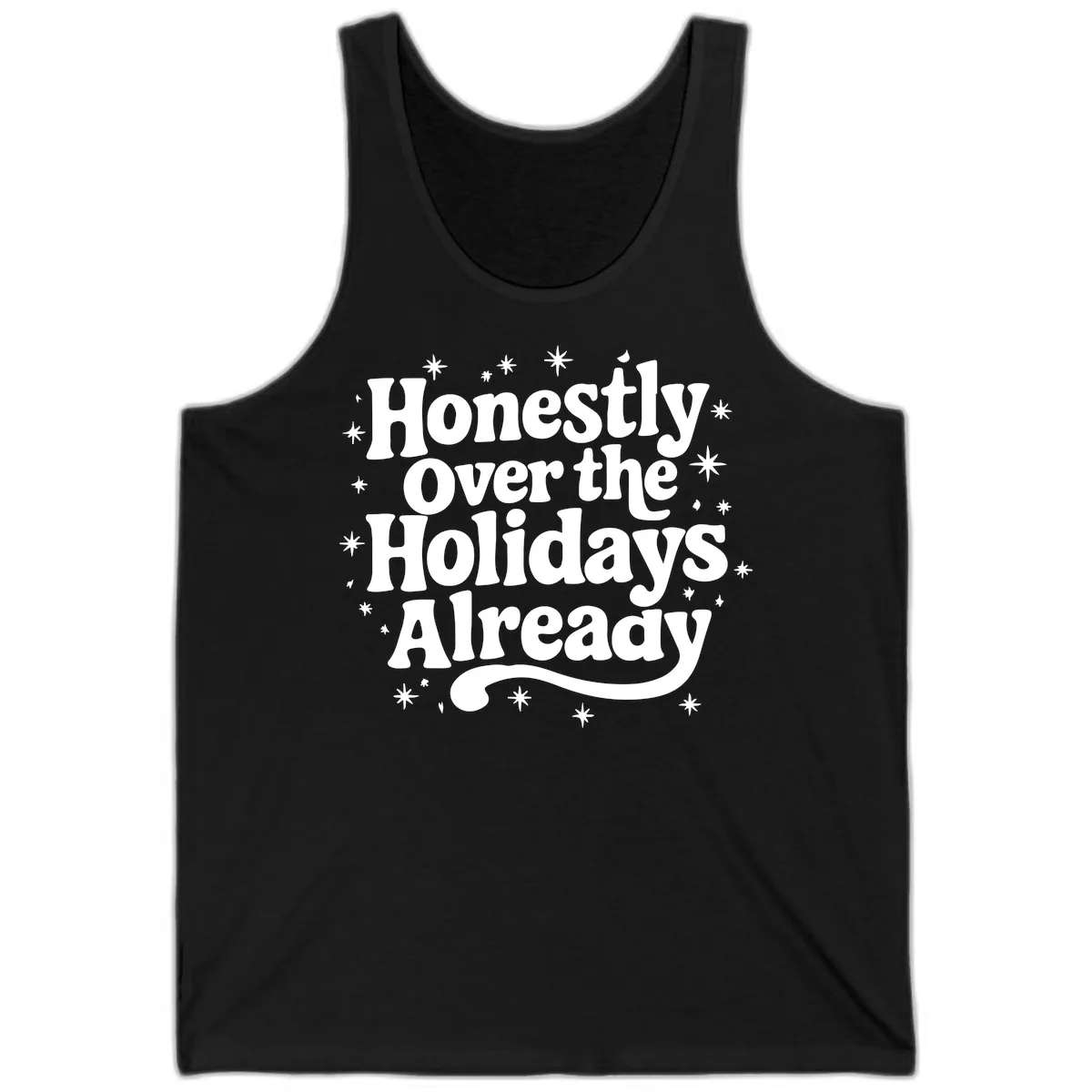 Honestly Over the Holidays Already Tank in Black