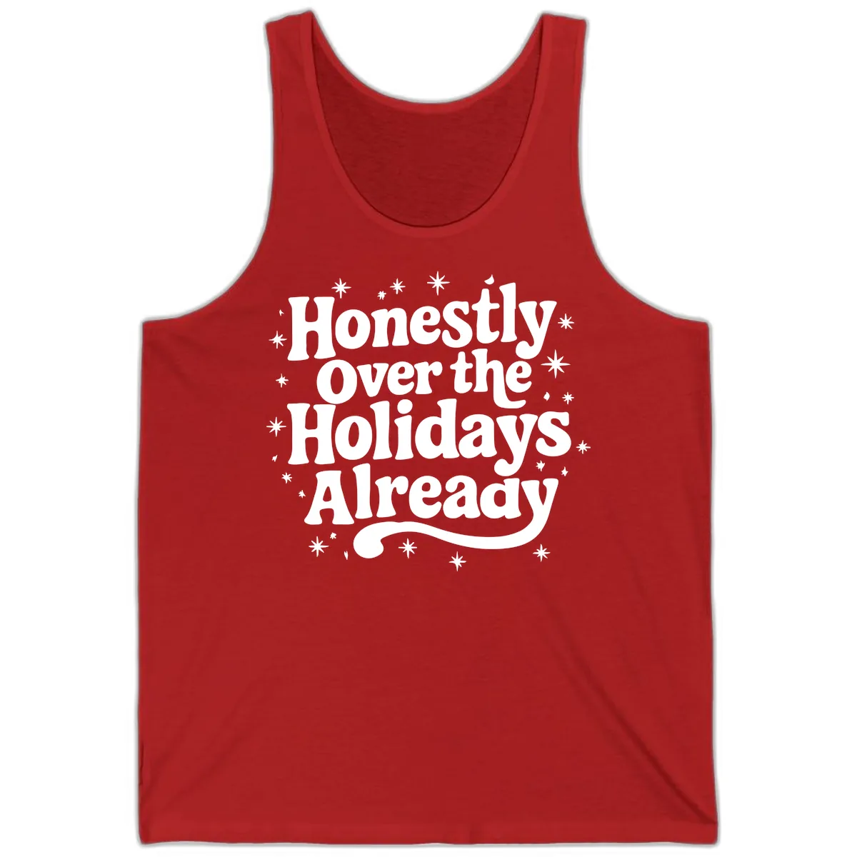 Honestly Over the Holidays Already Tank in Red