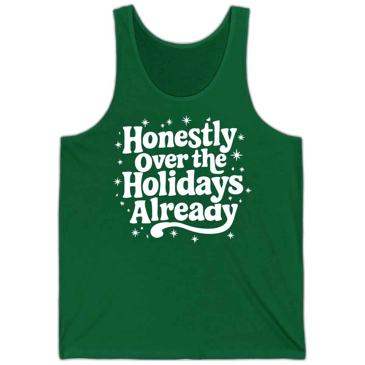 Honestly Over the Holidays Already Tank in Kelly