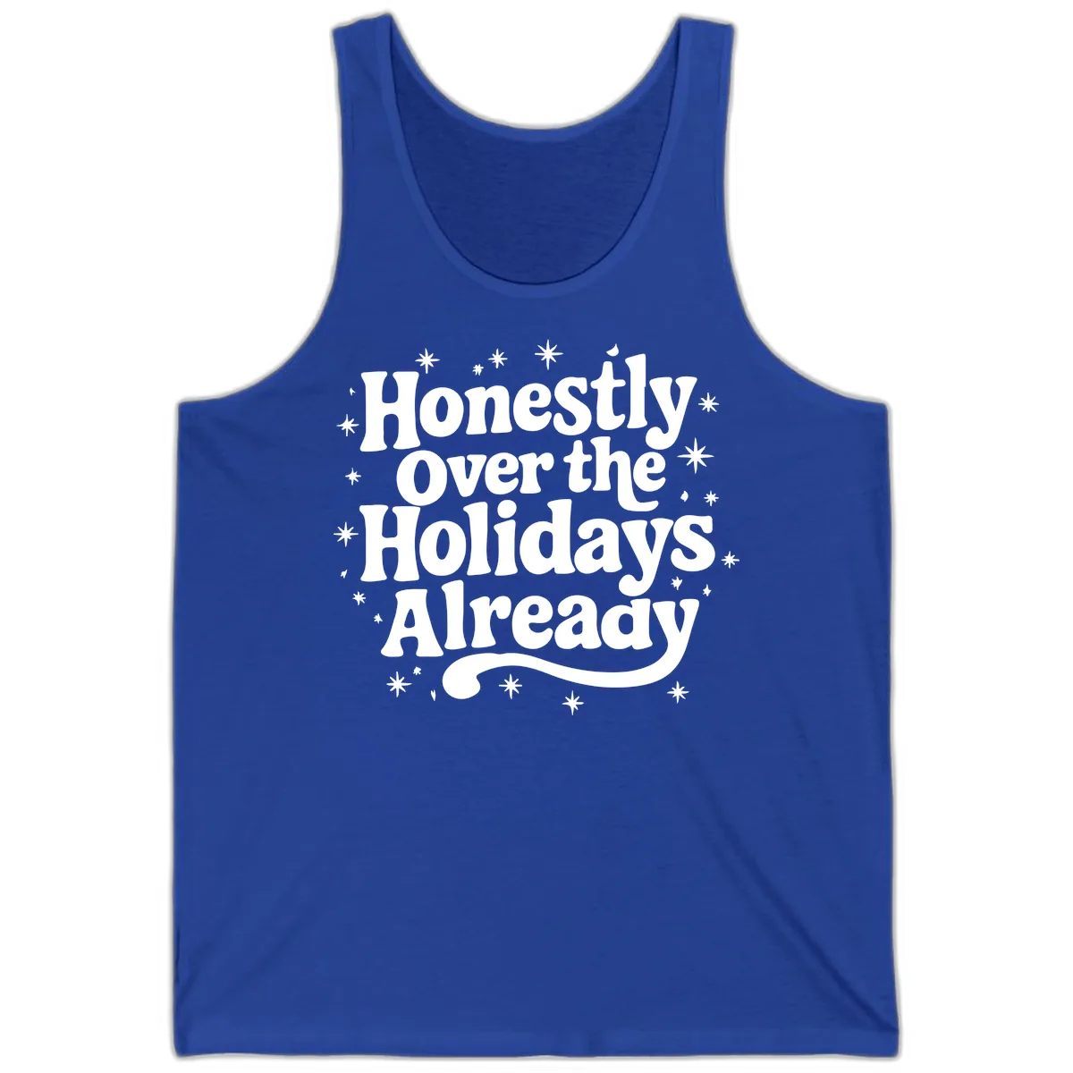 Honestly Over the Holidays Already Tank in True Royal