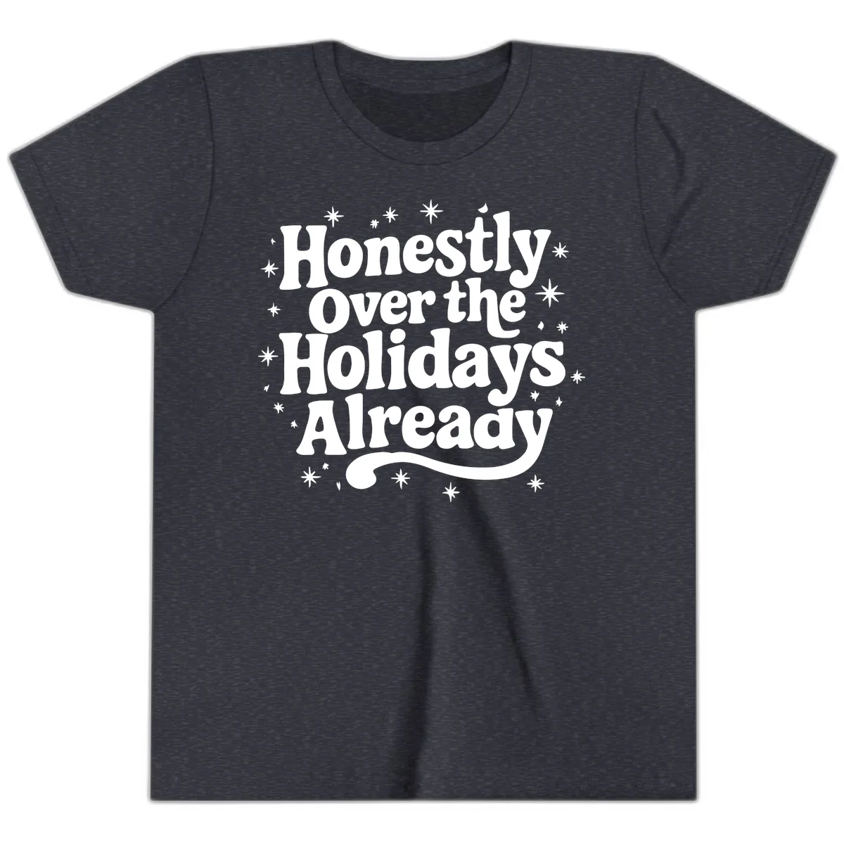 Honestly Over the Holidays Already Youth T-Shirt in Heather Navy