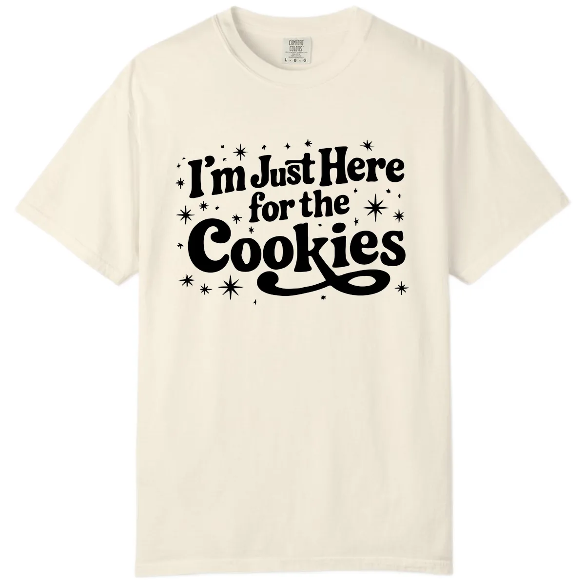 I'm Just Here For The Cookies Holiday Graphic Comfort Color in Ivory