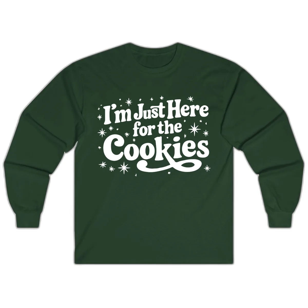 I'm Just Here For The Cookies Holiday Graphic Long Sleeve in Forest Green