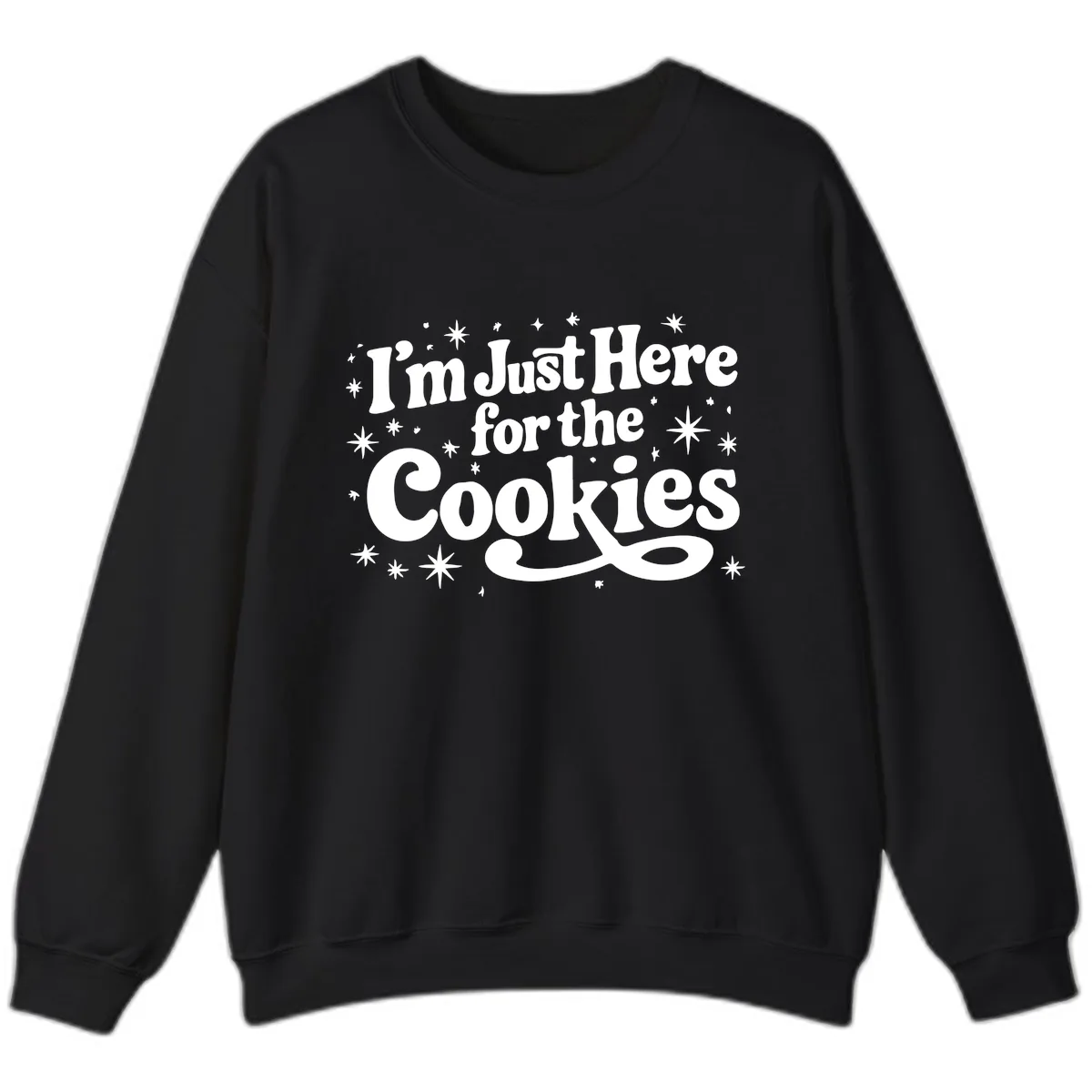 I'm Just Here For The Cookies Holiday Graphic Sweatshirt in Black