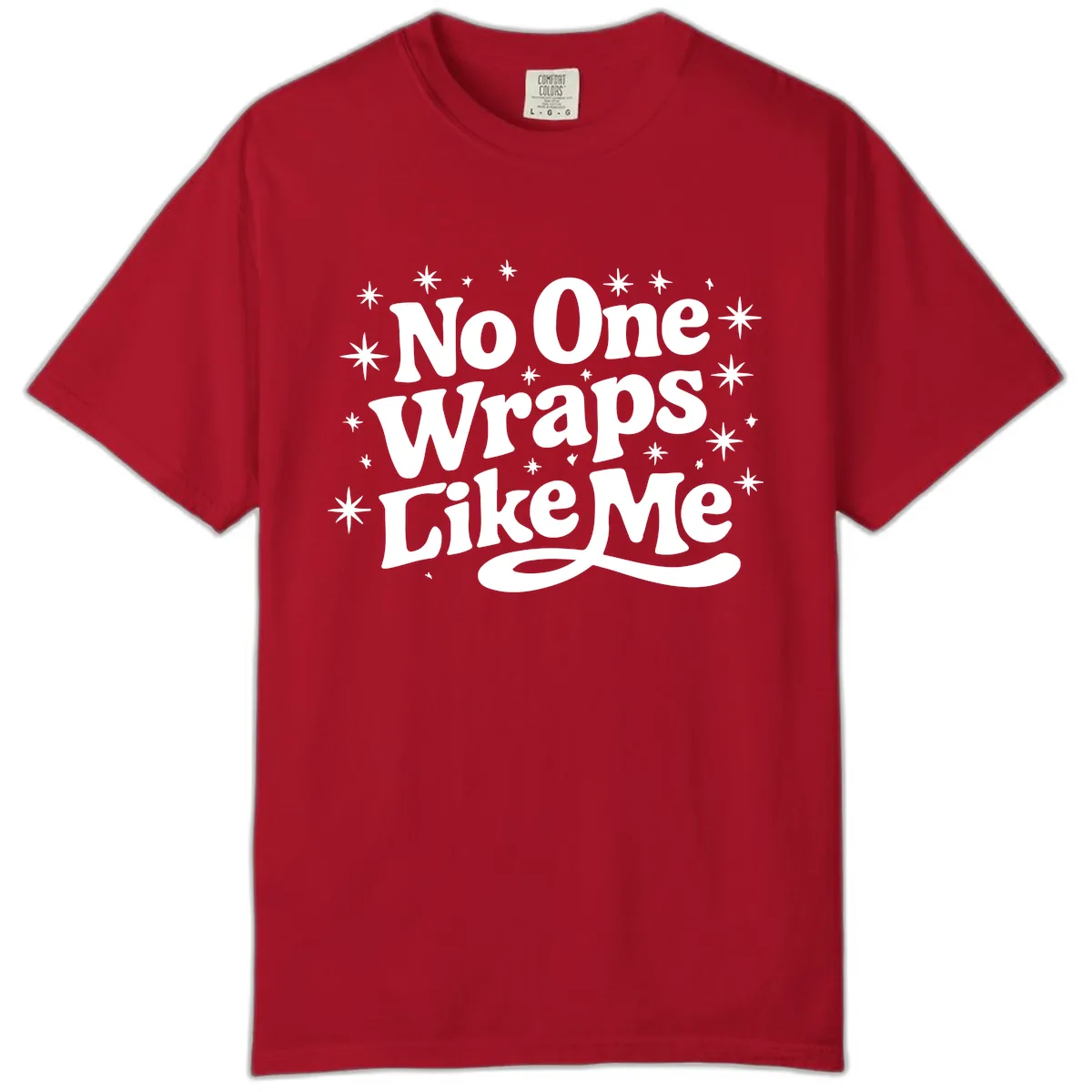 No One Wraps Like Me Holiday Design Comfort Color in Red