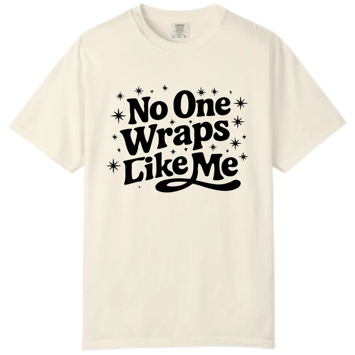 No One Wraps Like Me Holiday Design Comfort Color in Ivory