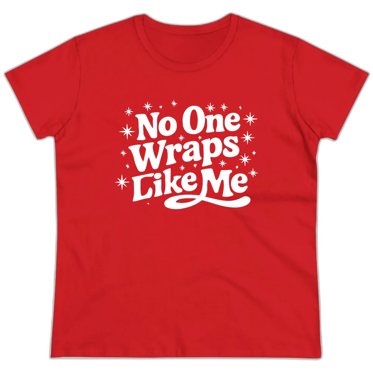 No One Wraps Like Me Holiday Design Ladies Tee in Red