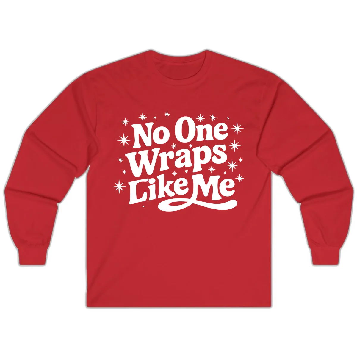 No One Wraps Like Me Holiday Design Long Sleeve in Red