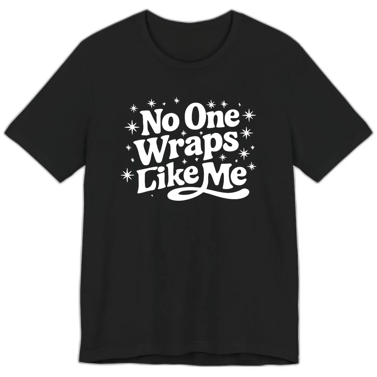 No One Wraps Like Me Holiday Design Premium T-Shirt in Black