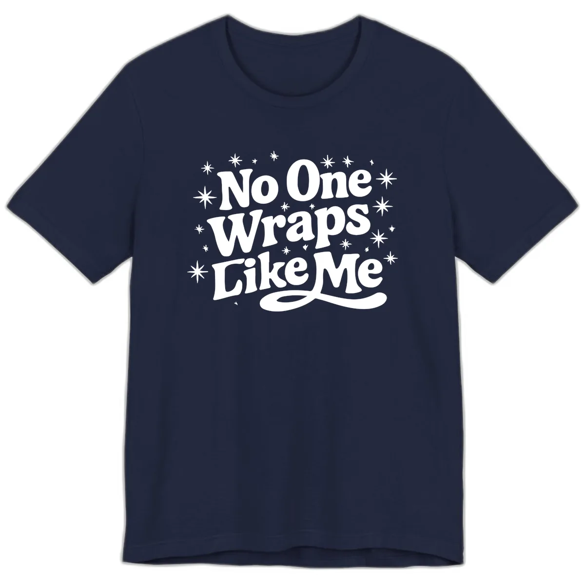No One Wraps Like Me Holiday Design Premium T-Shirt in Navy