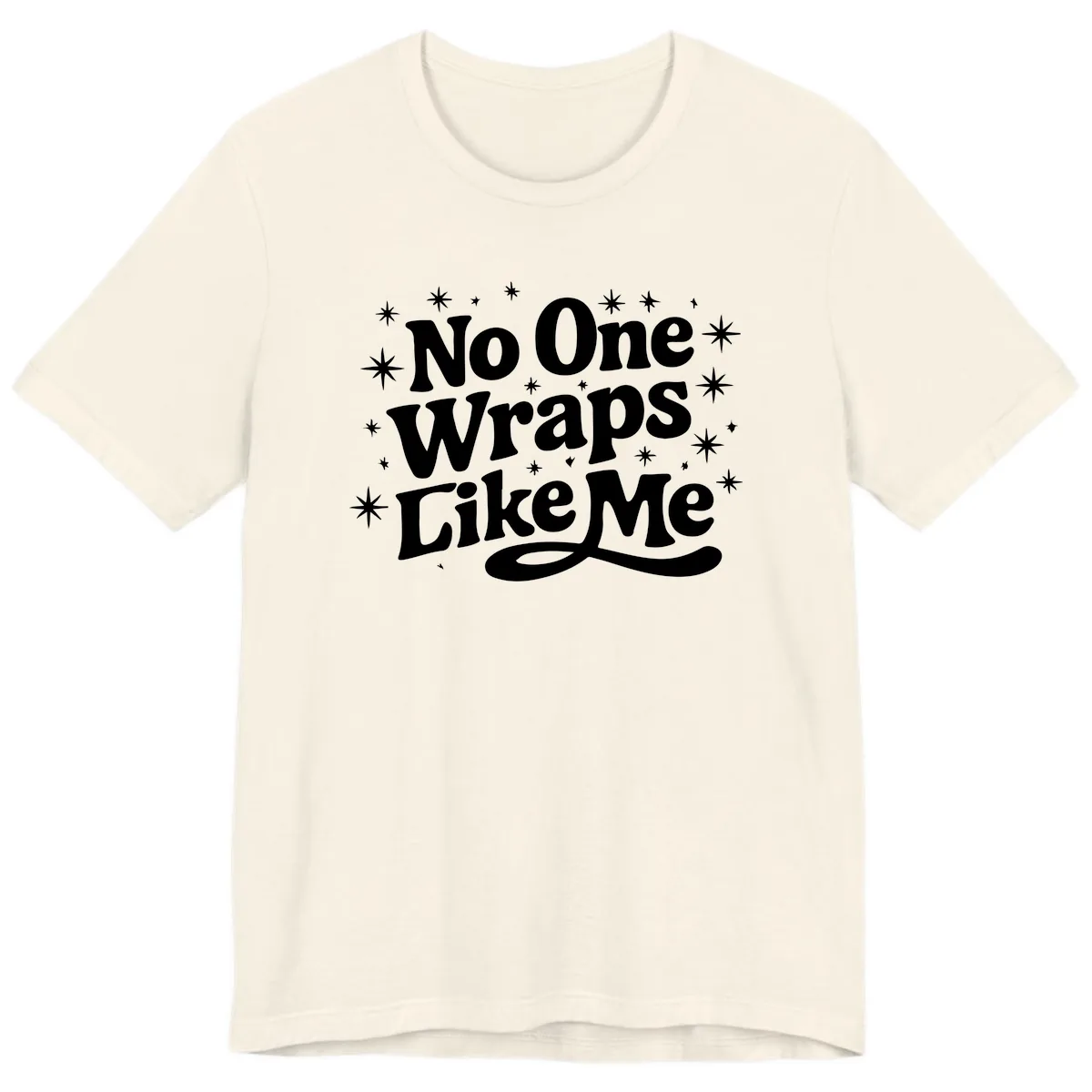 No One Wraps Like Me Holiday Design Premium T-Shirt in Natural
