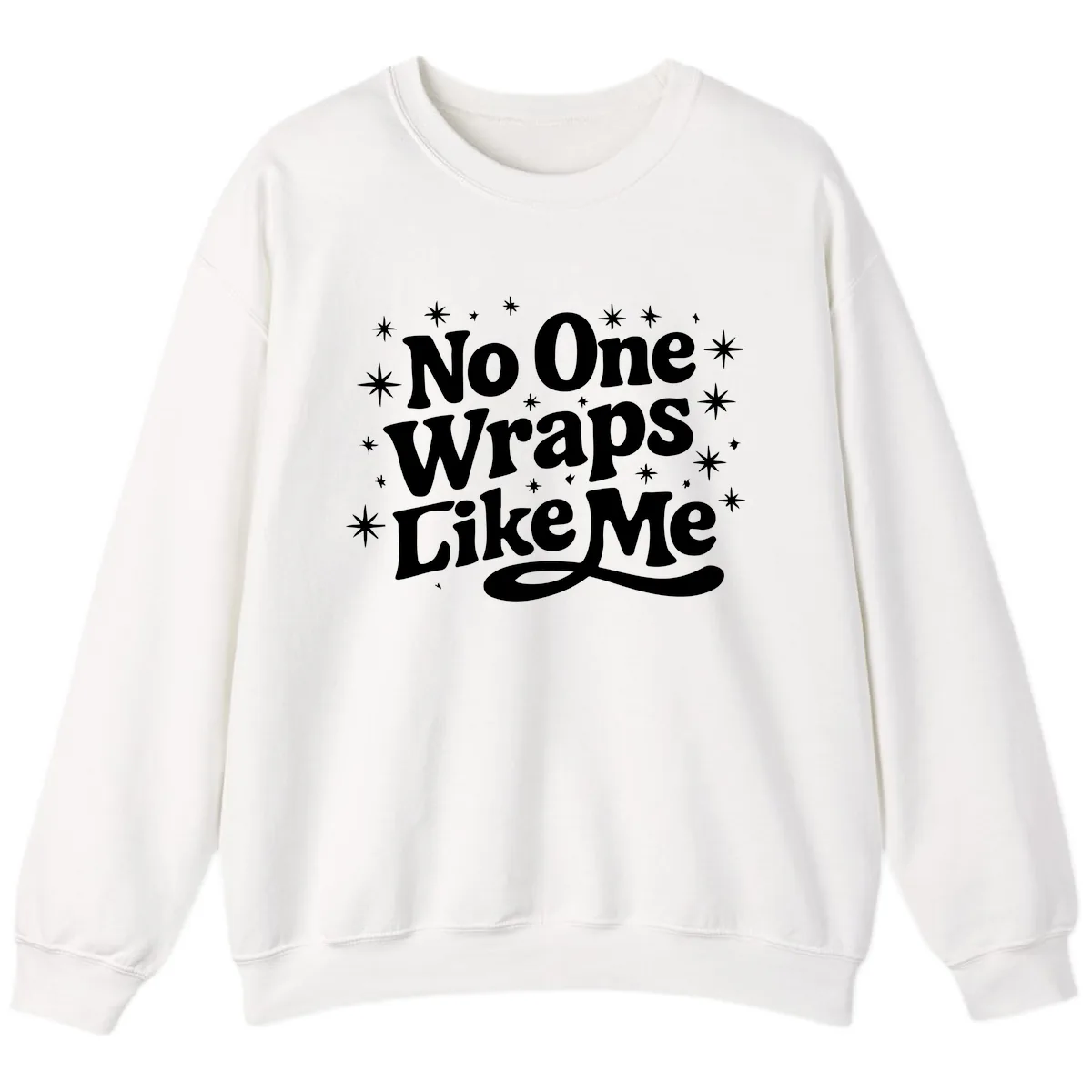No One Wraps Like Me Holiday Design Sweatshirt in White