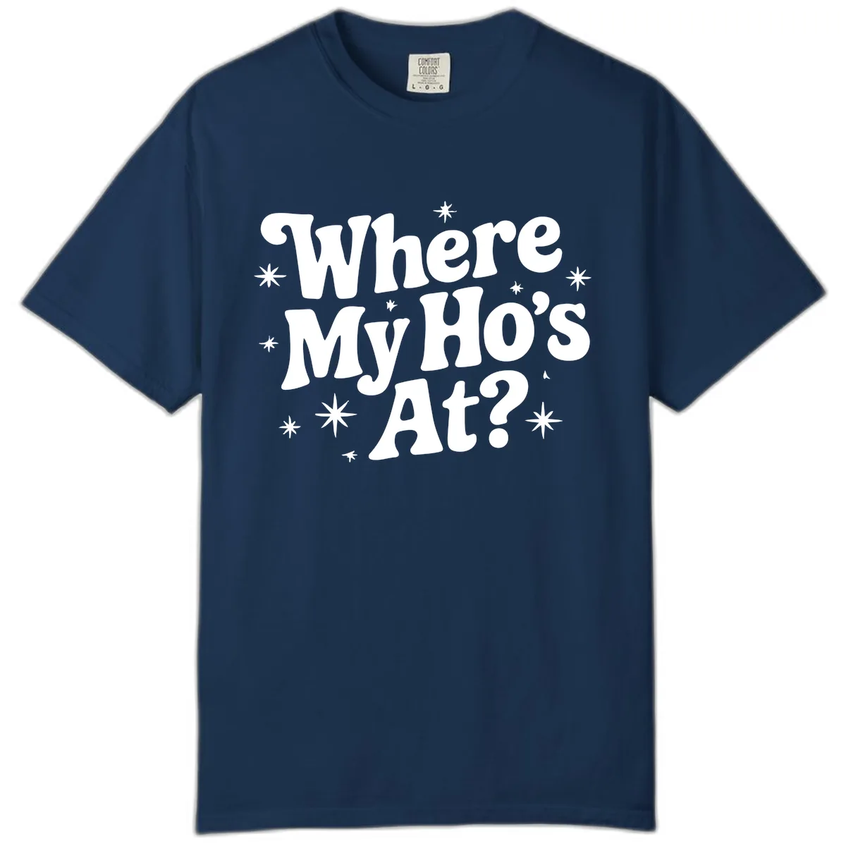 Where My Ho's At Phrase Design Comfort Color in Navy