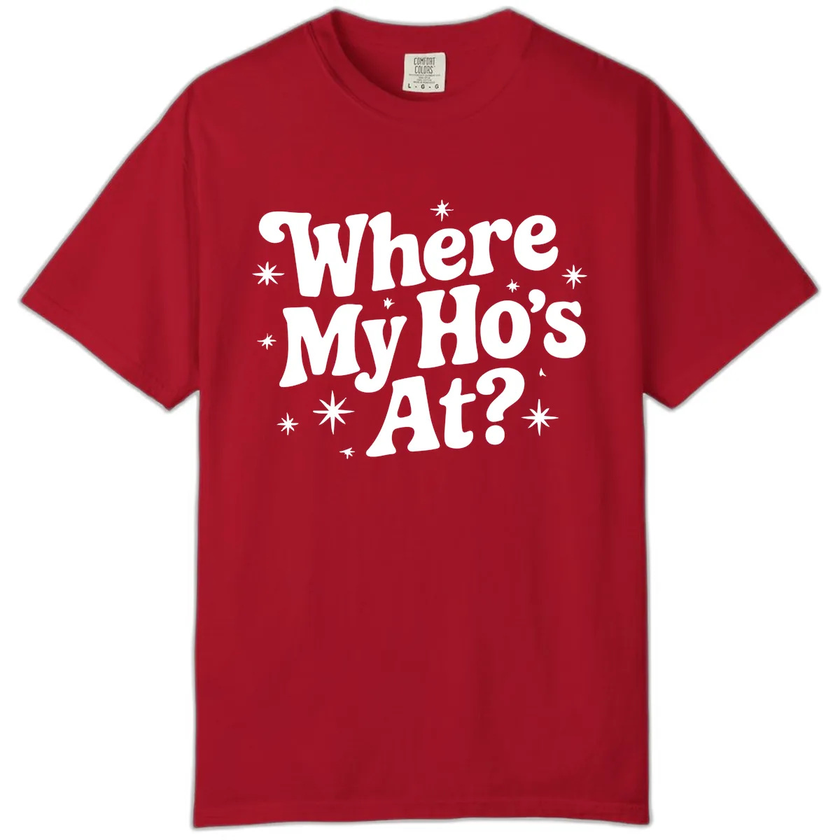 Where My Ho's At Phrase Design Comfort Color in Red