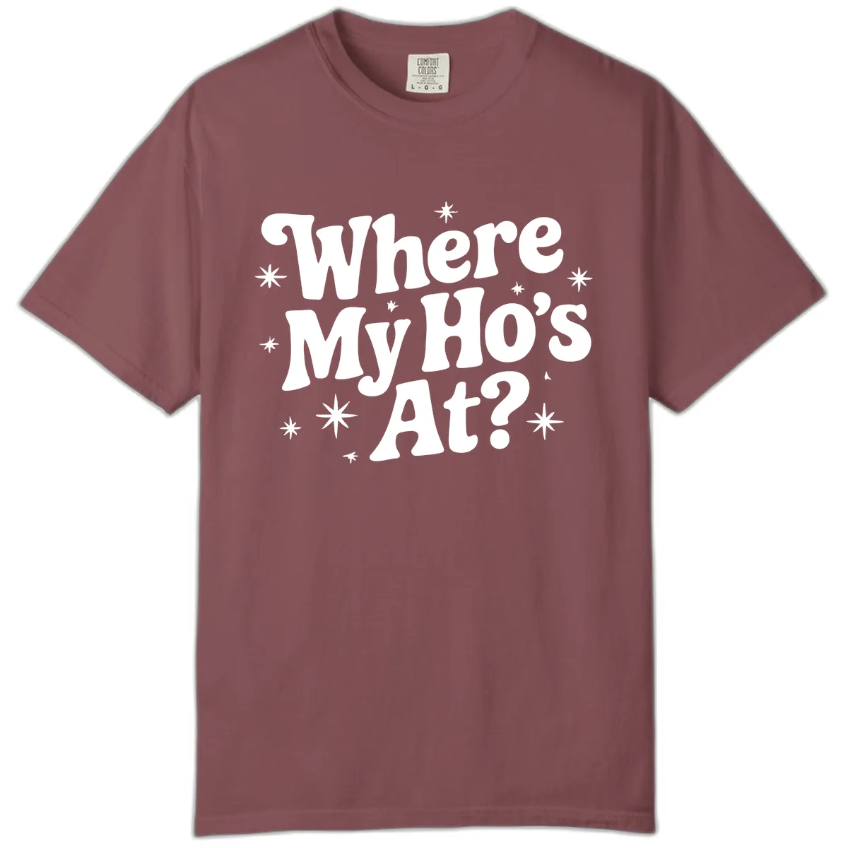 Where My Ho's At Phrase Design Comfort Color in Brick