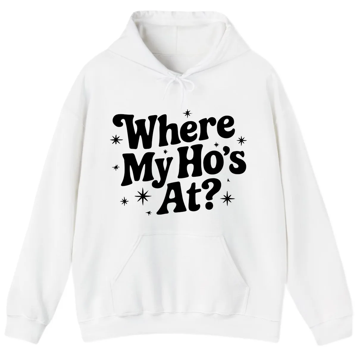 Where My Ho's At Phrase Design Hoodie in White