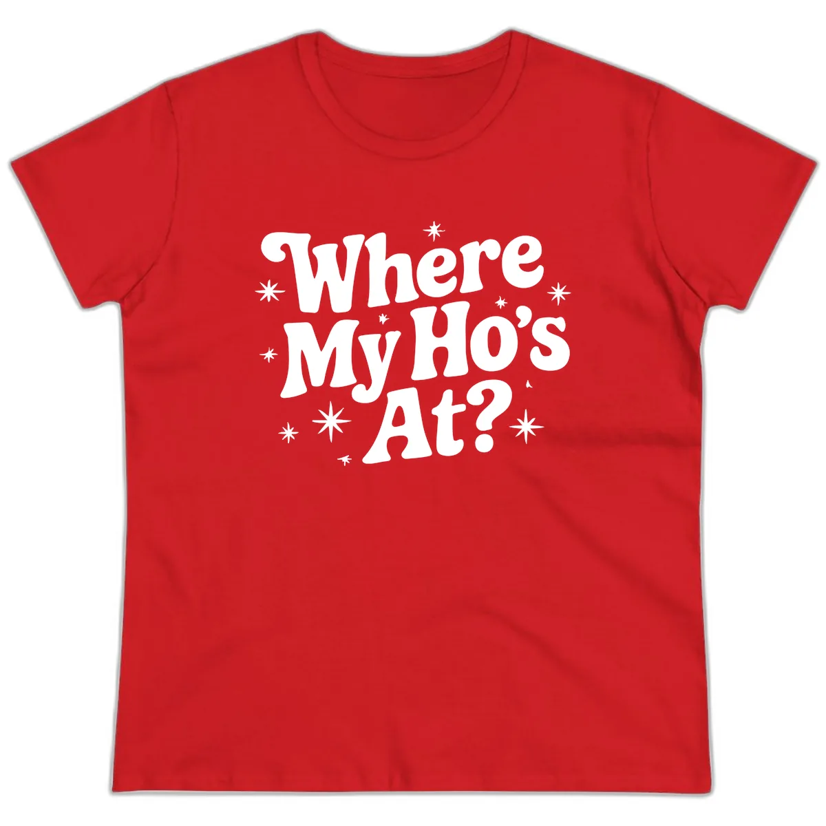 Where My Ho's At Phrase Design Ladies Tee in Red