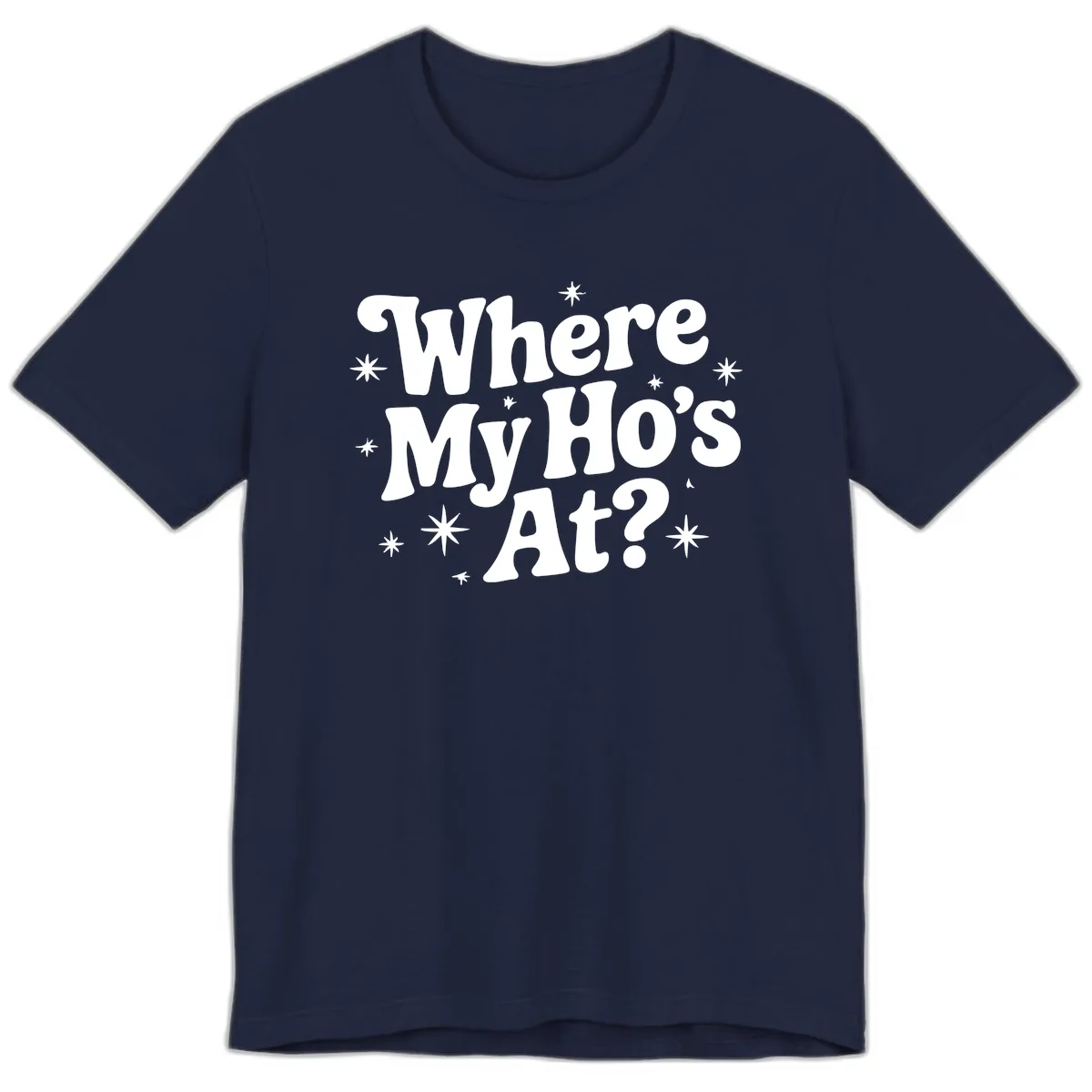 Where My Ho's At Phrase Design Premium T-Shirt in Navy