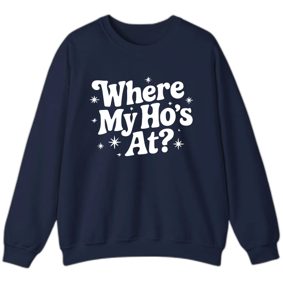 Where My Ho's At Phrase Design Sweatshirt in Navy