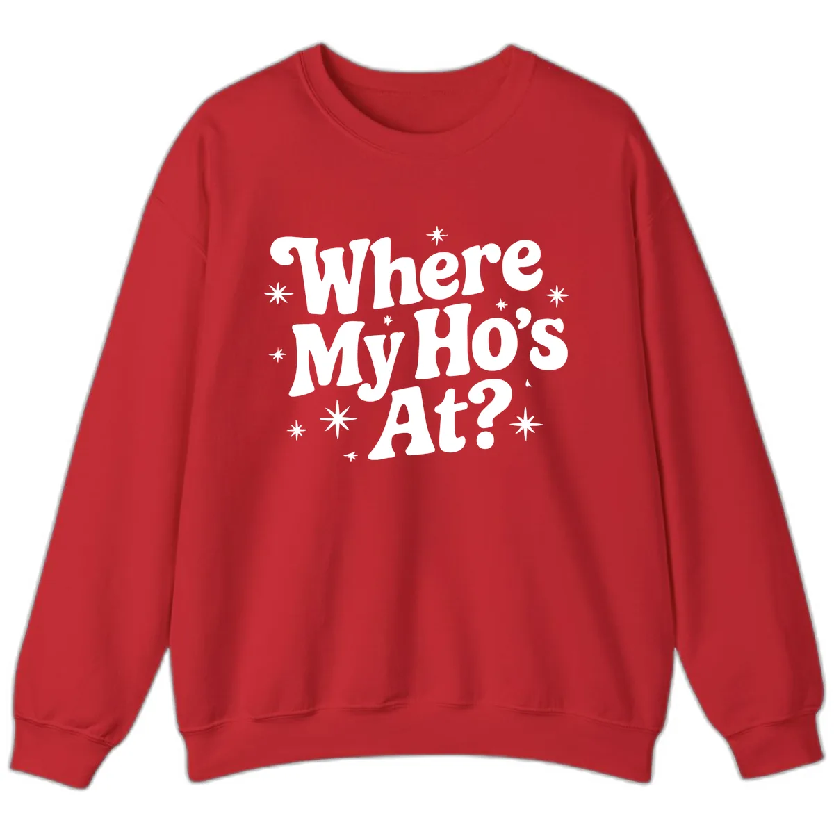 Where My Ho's At Phrase Design Sweatshirt in Red