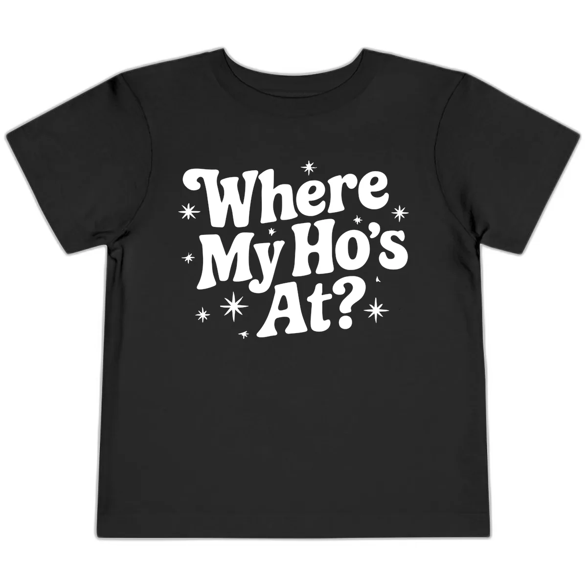 Where My Ho's At Phrase Design Toddler T-Shirt in Black