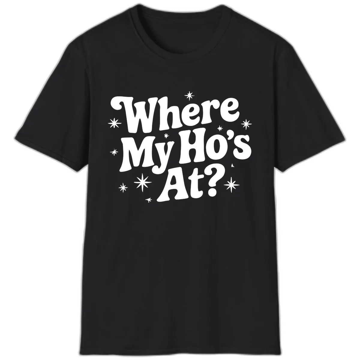 Where My Ho's At Phrase Design T-Shirt in Black