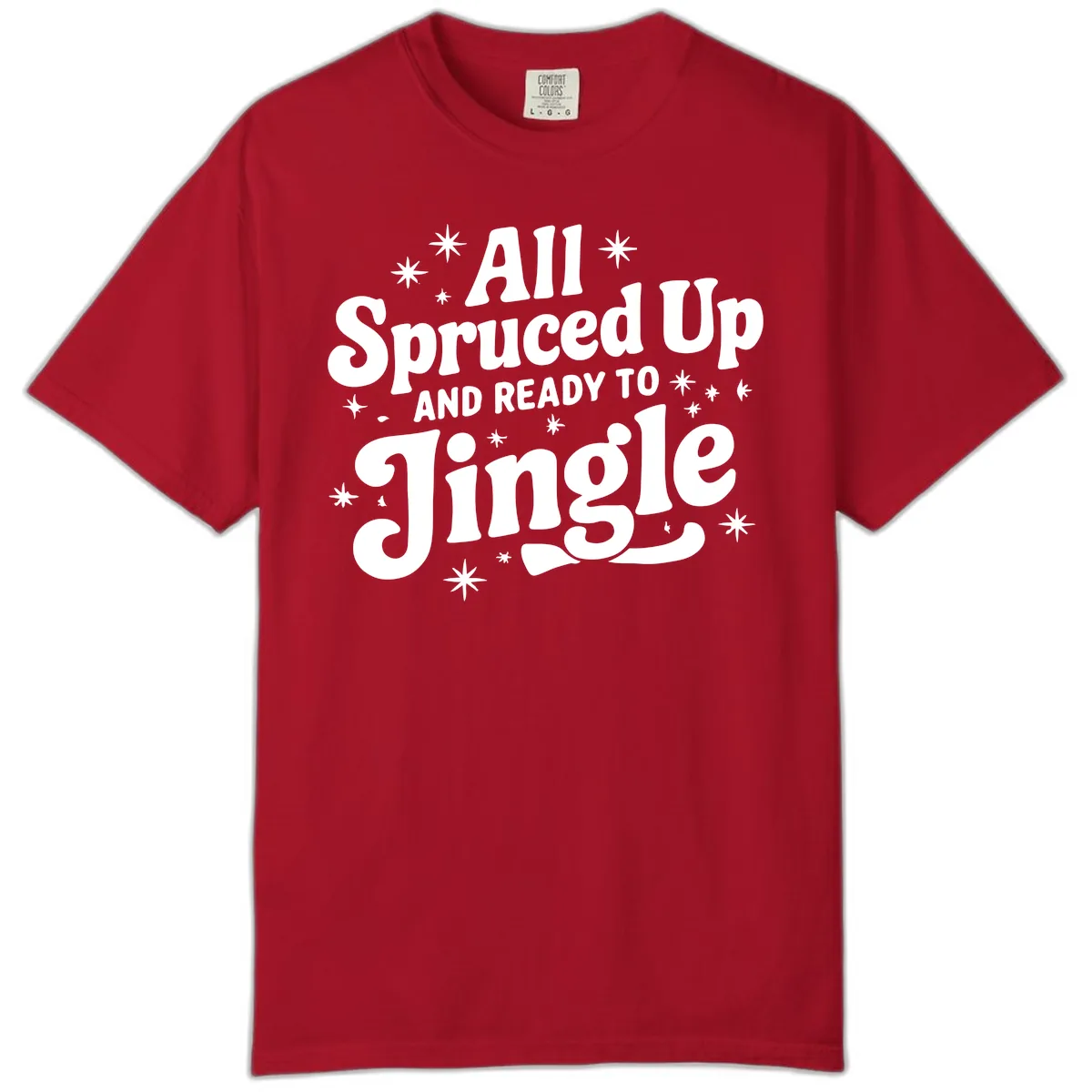 All Spruced Up and Ready To Jingle Comfort Color in Red