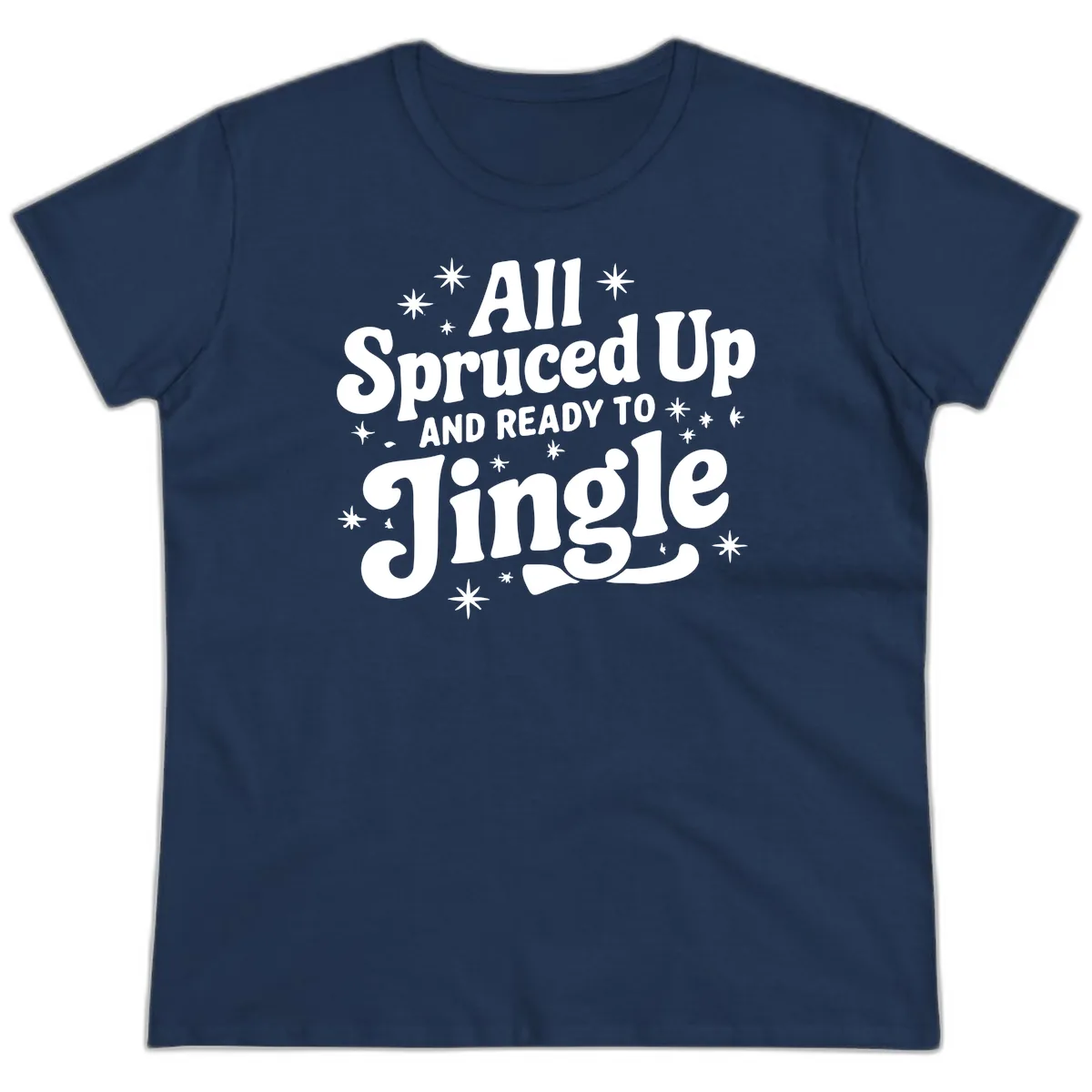 All Spruced Up and Ready To Jingle Ladies Tee in Navy
